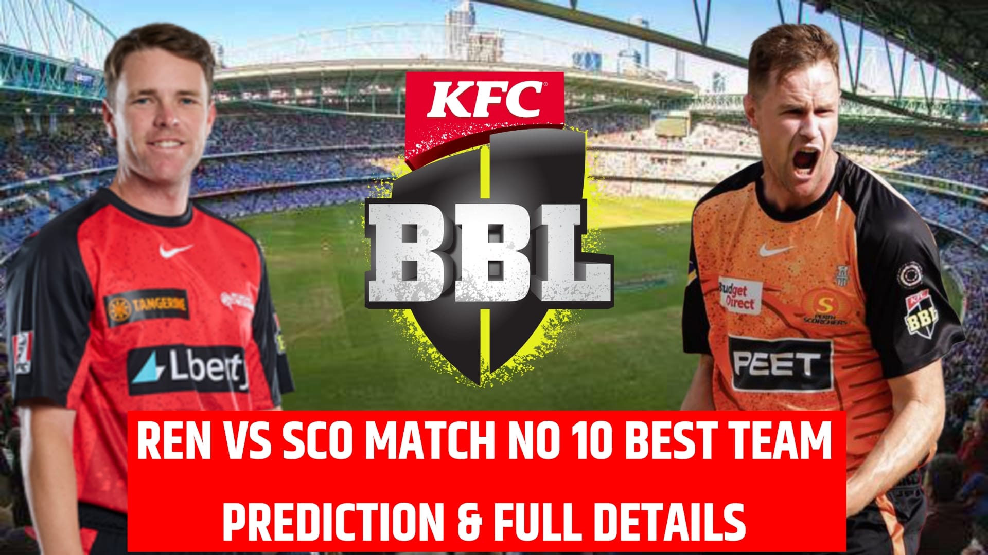 Renegades vs Perth Scorchers Best Team Prediction