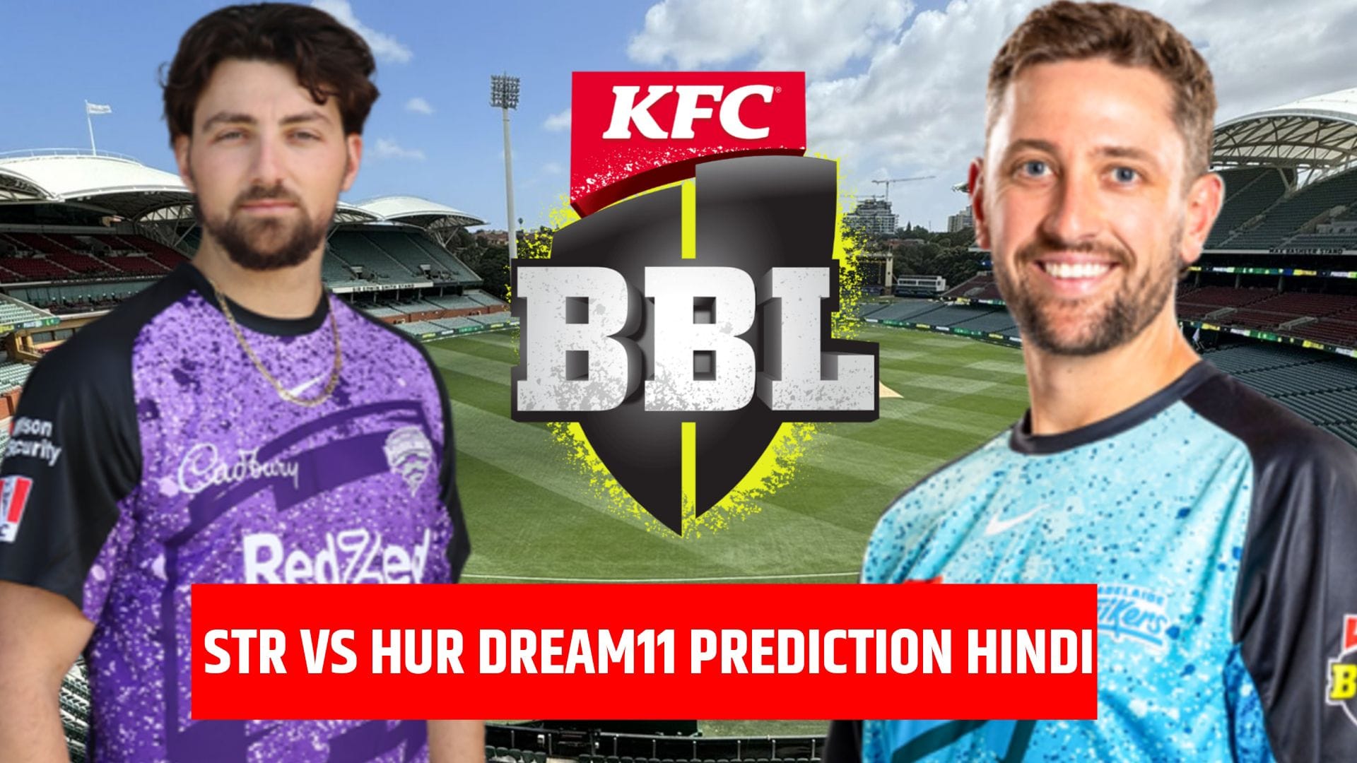 STR VS HUR Dream11 Prediction Hindi