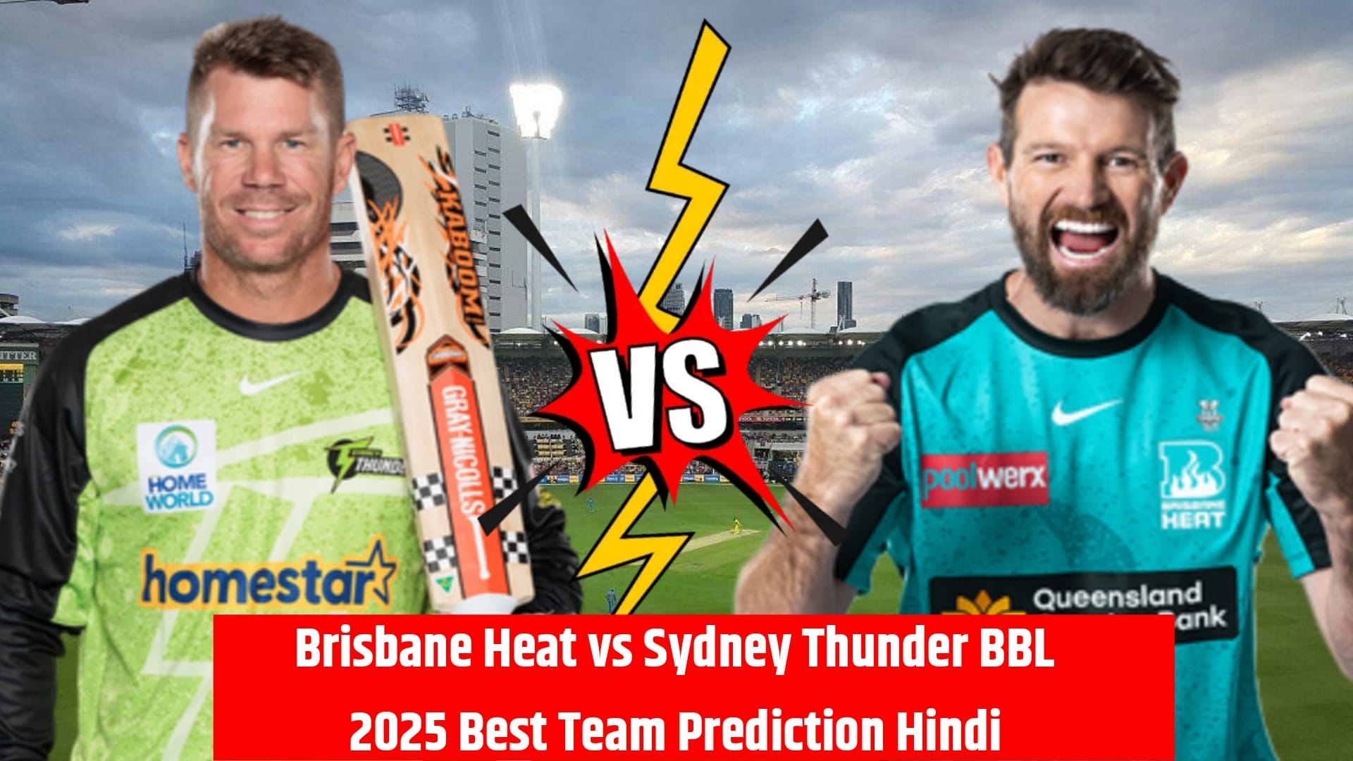 Brisbane Heat vs Sydney Thunder BBL 2025 Best Team Prediction Hindi